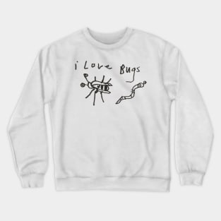 i love bugs Crewneck Sweatshirt